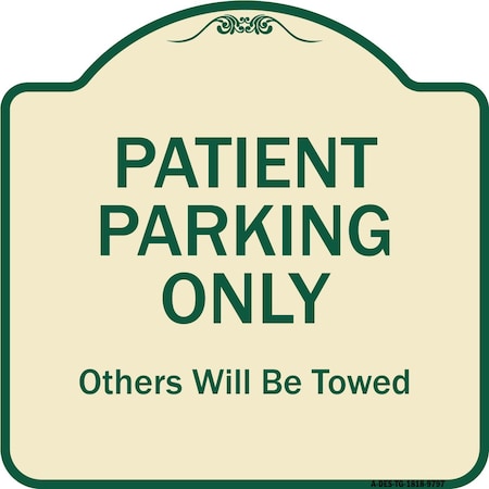 Designer Series-Patient Parking Only Others Will Be Towed